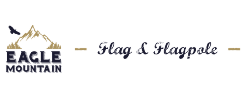 Eagle Mountain Flag & Flagpole — Authorized Dealer